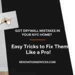 DIY guide showing easy tricks to fix drywall mistakes in an NYC home - RenovationServices.com.